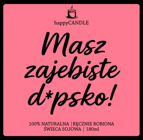 Świeca sojowa MASZ ZAJEBISTE DUPSKO