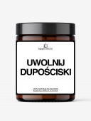 Świeca sojowa UWOLNIJ DUPOŚCISKI